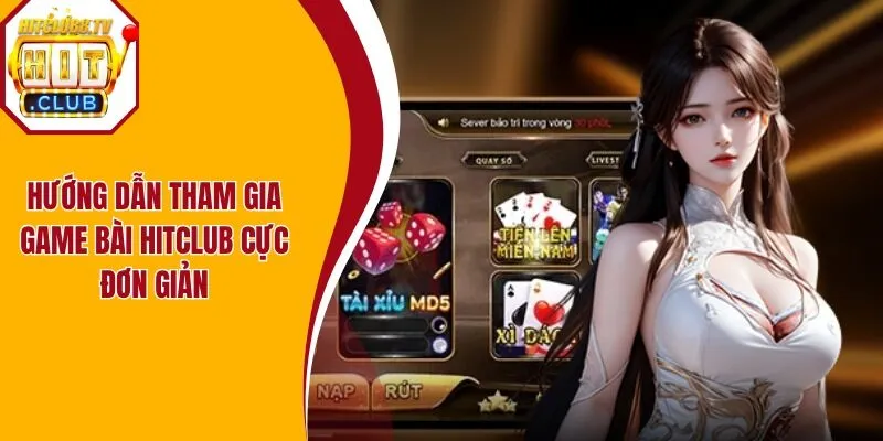 Chia sẻ 3 bước tham gia cá cược ở sảnh game bài tại Hitclub