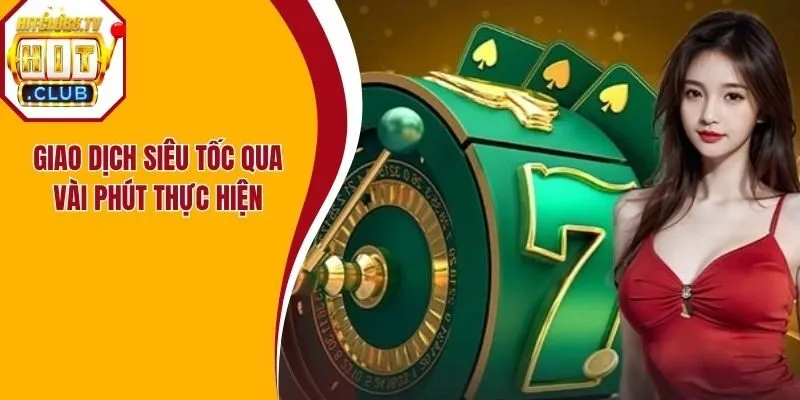 Giao dịch siêu tốc qua vài phút thực hiện
