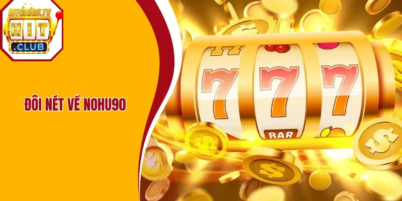 Giới thiệu về Nohu90