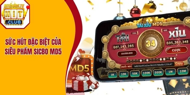 Sức hút đặc biệt của siêu phẩm sicbo MD5 Sức hút đặc biệt của siêu phẩm sicbo MD5