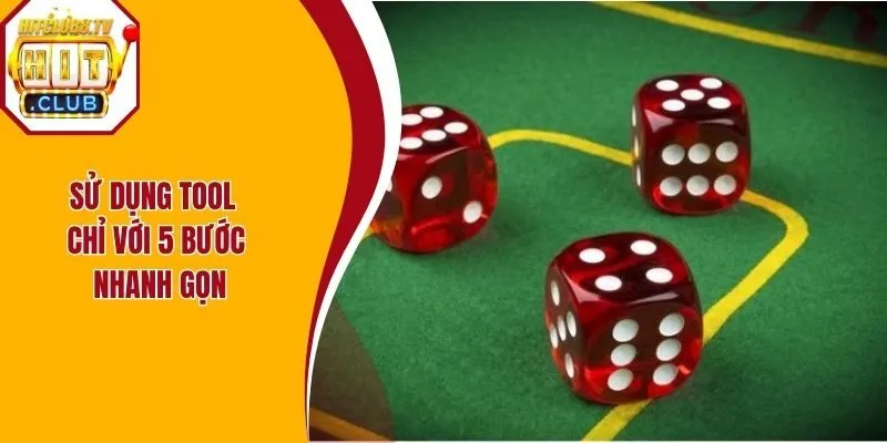 Sử dụng tool chỉ với 5 bước nhanh gọn Sử dụng tool chỉ với 5 bước nhanh gọn