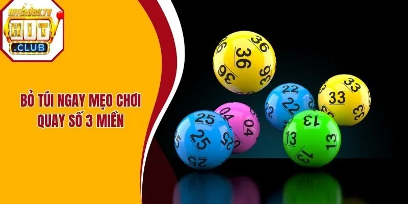 Bỏ túi ngay mẹo chơi quay số 3 miền hiệu quả