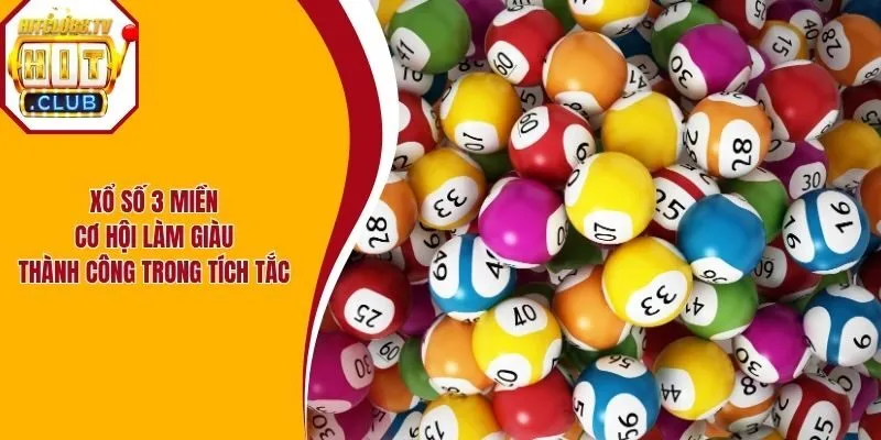 Xổ Số 3 Miền - Cơ Hội Làm Giàu Thành Công Trong Tích Tắc